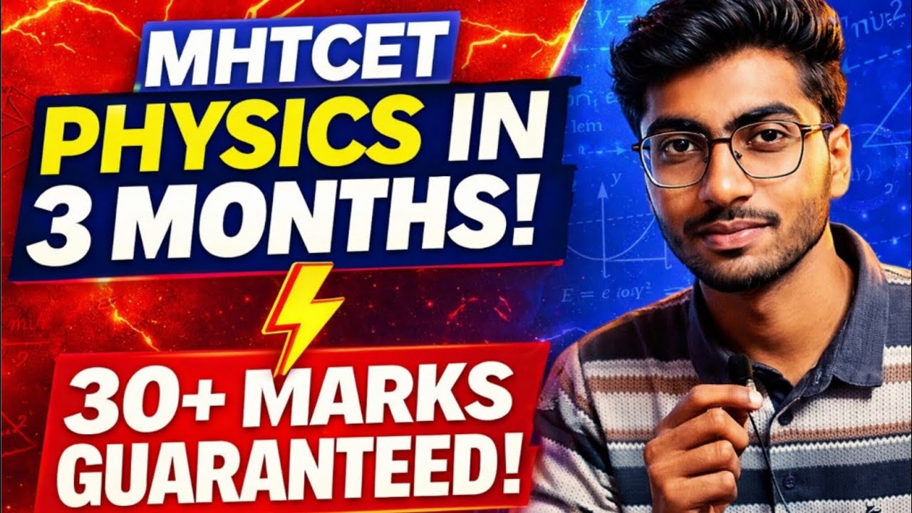 How to Master MHT-CET Physics in the Last 3 Months || 99%ile Strategy || #mhtcet #mhtcet2026