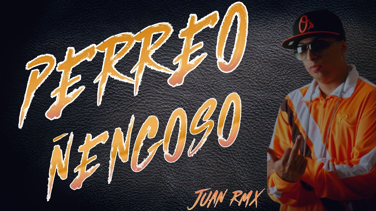 🐐PERREO &Ntilde;ENGOSO #1🐐✘ JUAN RMX
