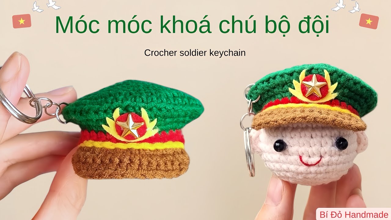 Bài 509: Crochet soldier keychain | Móc móc khóa chú bộ đội | QĐNDVN | Do Handmade