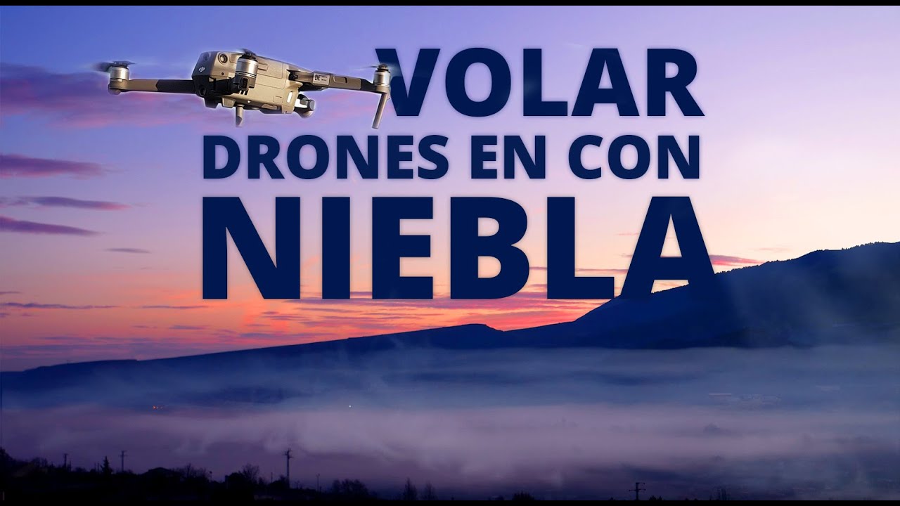 Trucos y consejos para VOLAR DRONES CON NEBLINA