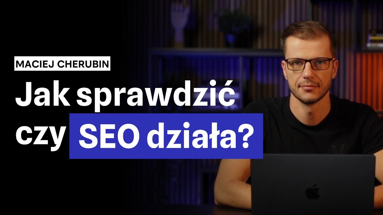 Podstawowa analiza SEO w Google Search Console. Jak ocenić pozycjonowanie Twojej strony?