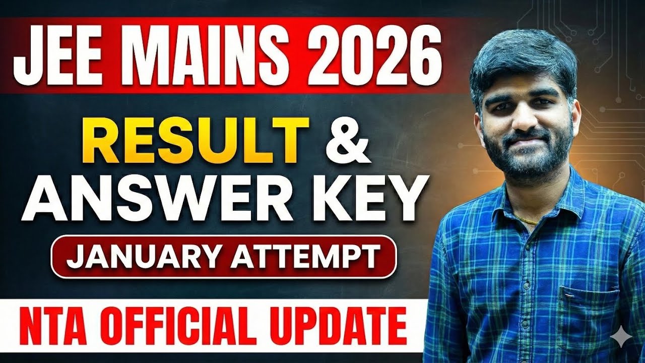 JEE Main 2026 Answer Key & Result Date NTA Update✅ | JEE Main 2026 Result Date |JEE Mains answer key