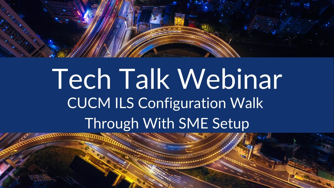 CUCM ILS Configuration Walk Through With SME Setup