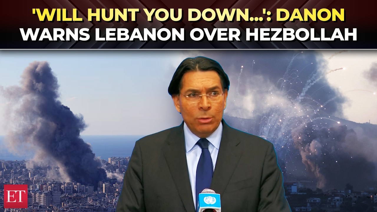 'Will hunt you down, eliminate you': Danon warns of consequences if Hezbollah targets Israel