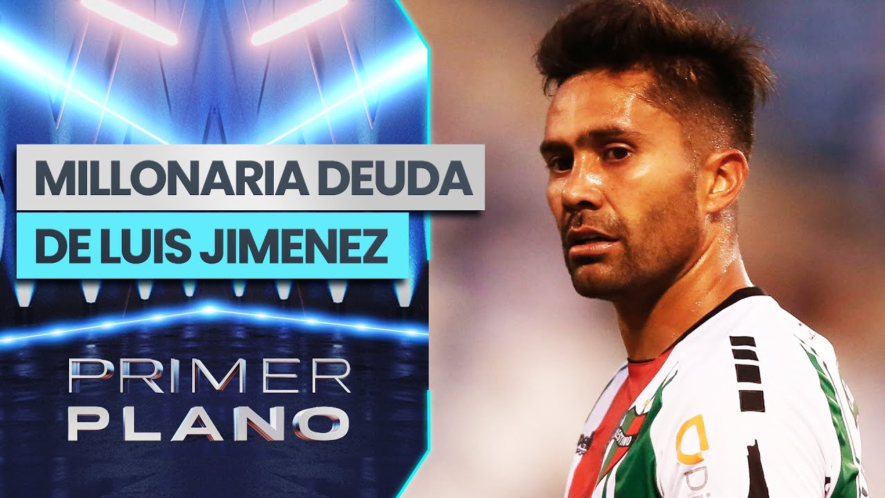 &iexcl;SUPERA LOS MIL MILLONES! La millonaria deuda que persigue a Luis Jim&eacute;nez - Primer Plano