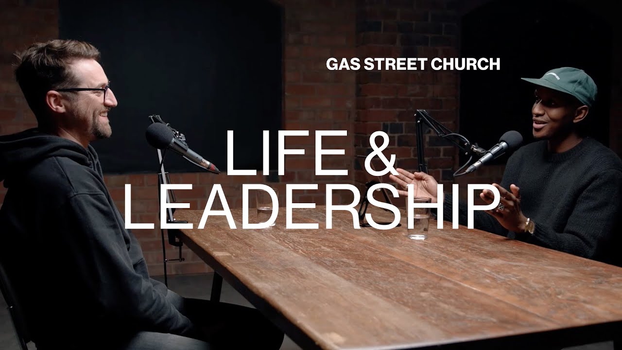 Life & Leadership Conversations | Gas Street Church