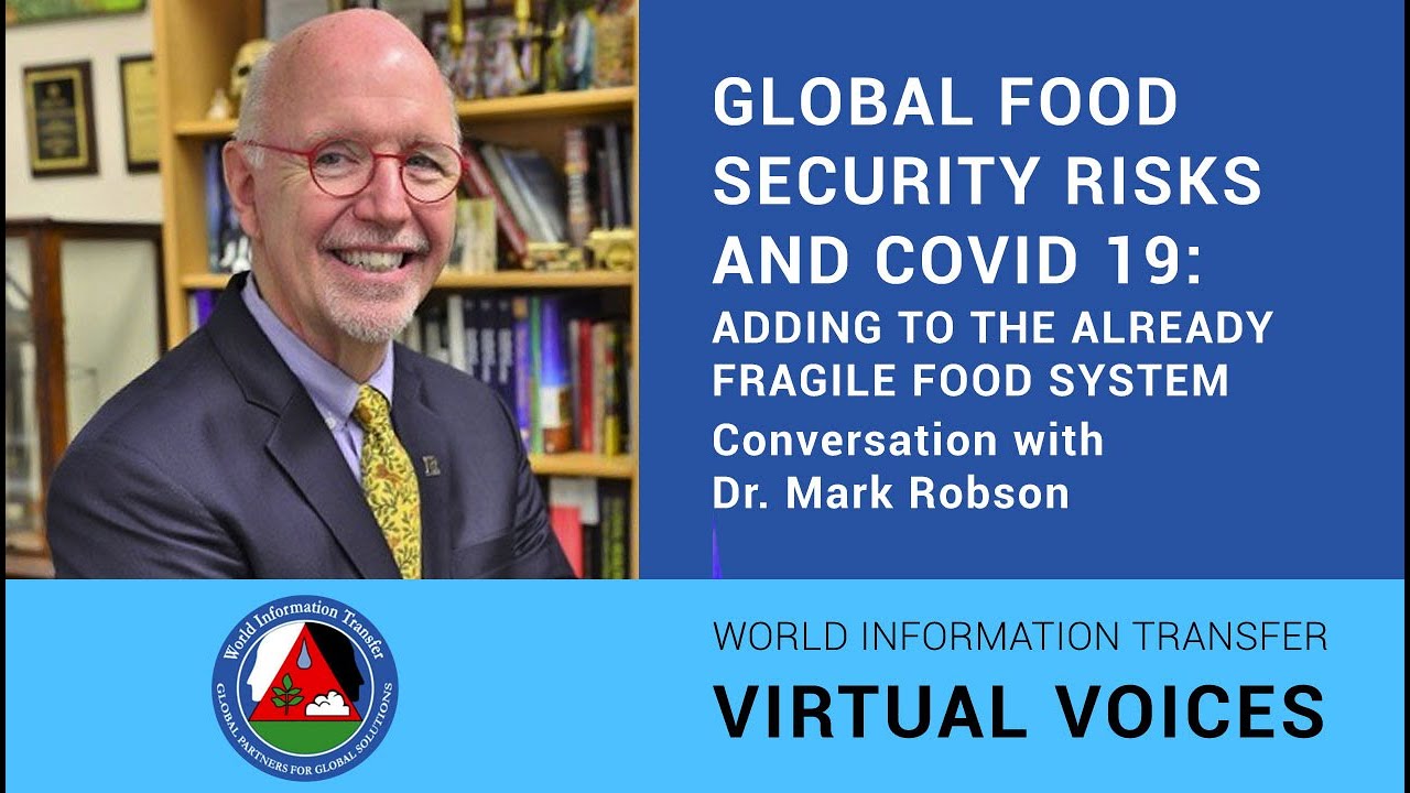 Global Food Security Risks and Covid 19: Adding to the already fragile food system.