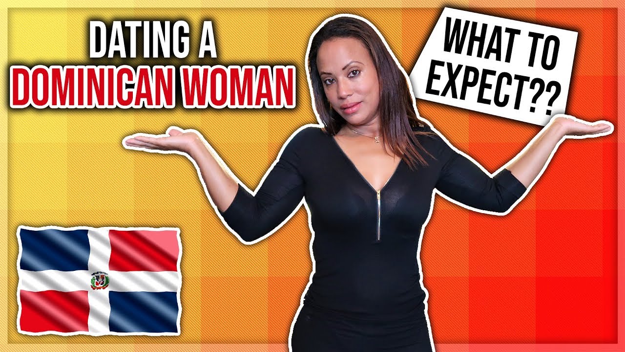 What To Expect When Dating A Dominican Woman | Dominican Culture