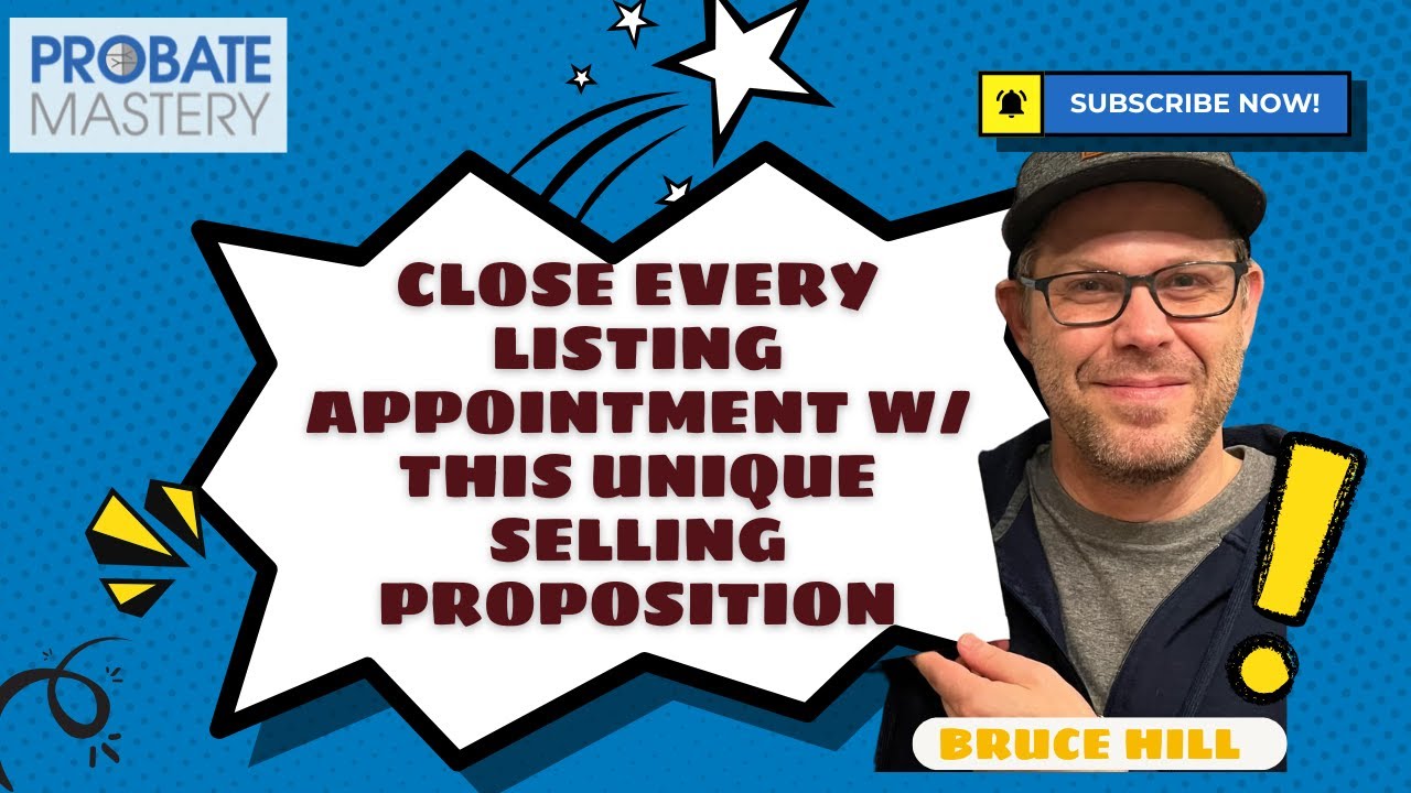 Close Every Listing Appointment With This Unique Selling Proposition