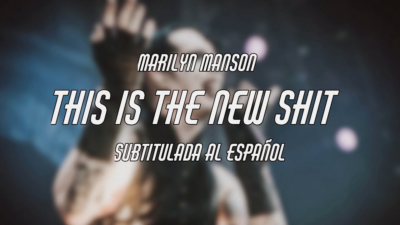 Marilyn Manson - This Is The New Shit - Sub. Español