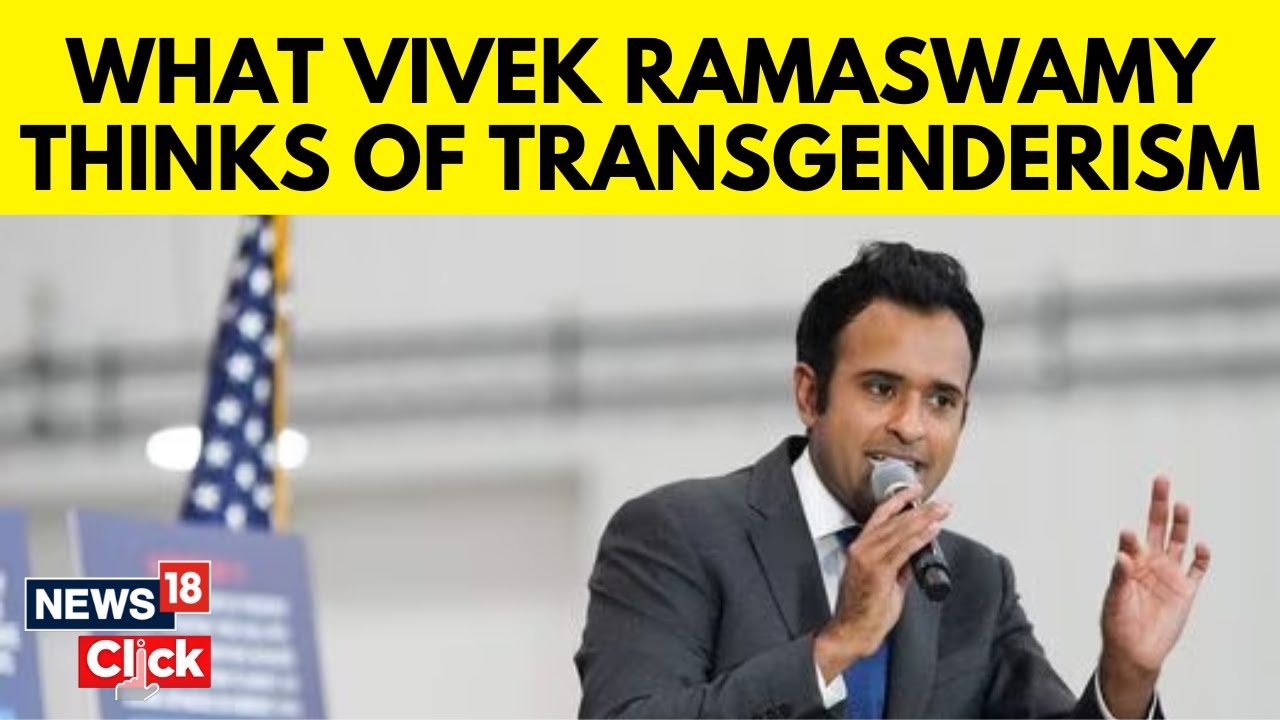 US GOP Debate 2023: Vivek Ramaswamy's Transphobic Remark Sparks Fury | English News | News18 | N18V