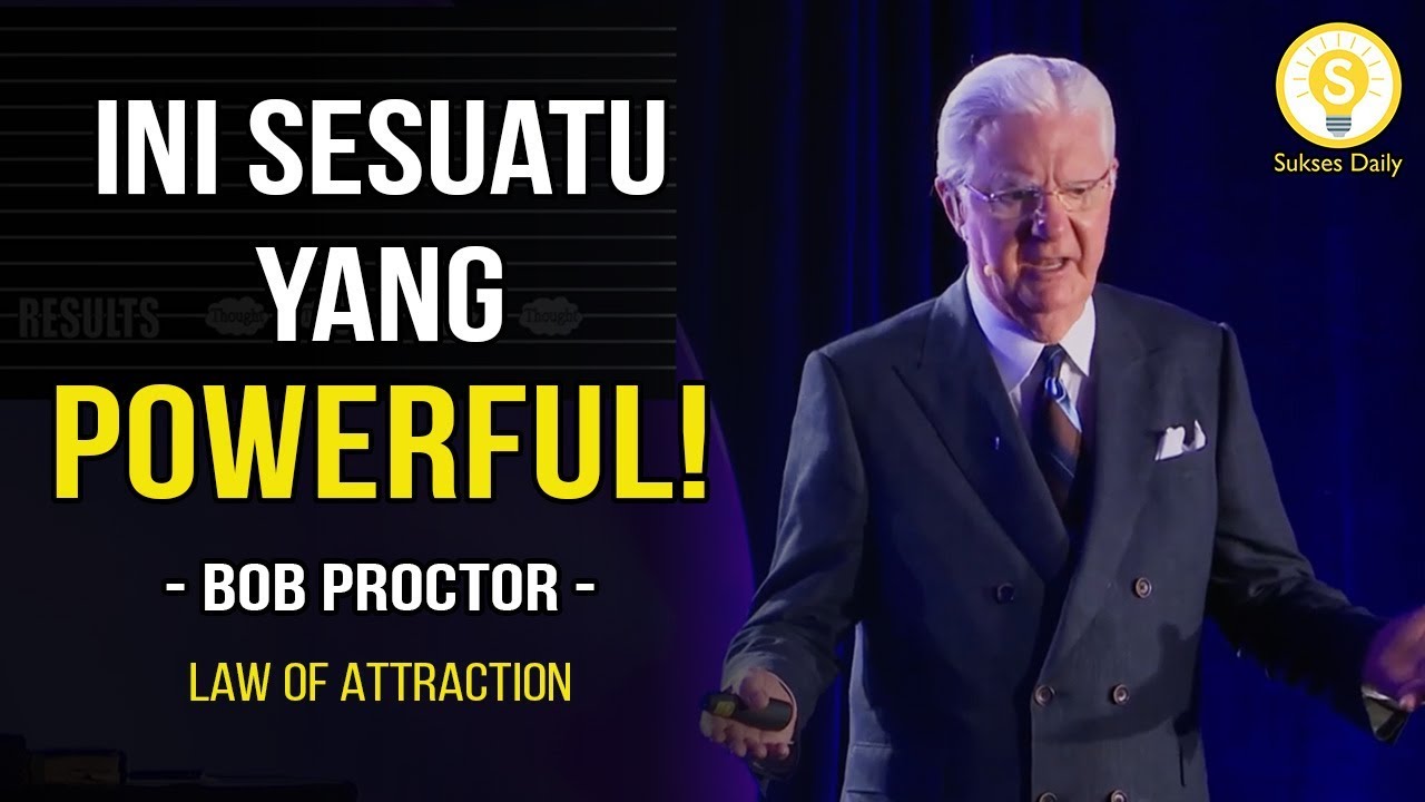 Cara Mendapatkan Yang Kamu Inginkan - Bob Proctor (Subtitle Indonesia) - Law of Attraction