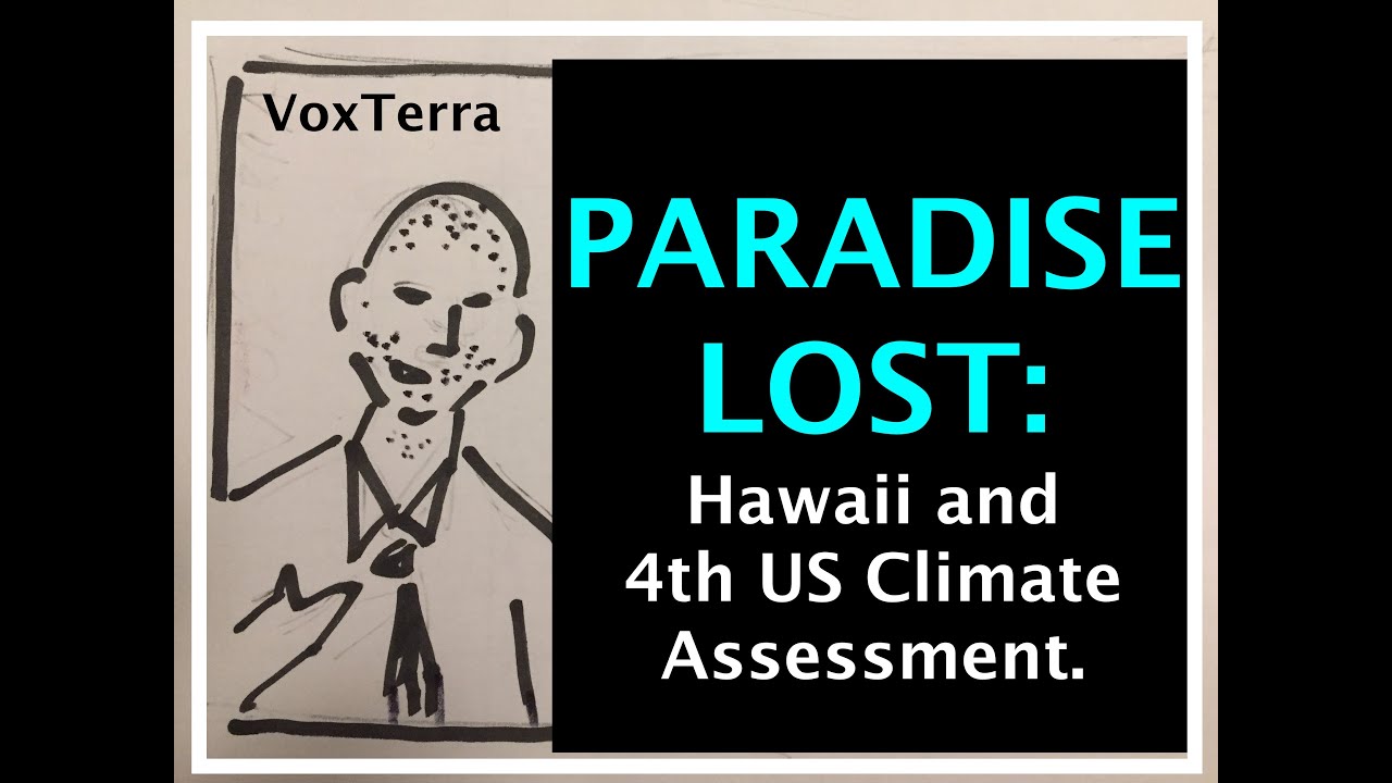 Hawaiian Floods, 2021: Climate Change / history of Capitalism / overthrow of Queen Liliuokalani