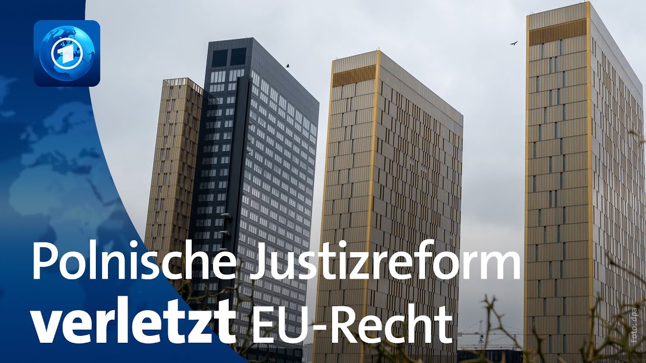 EuGH-Urteil: Polnische Justizreform verst&ouml;&szlig;t gegen EU-Recht