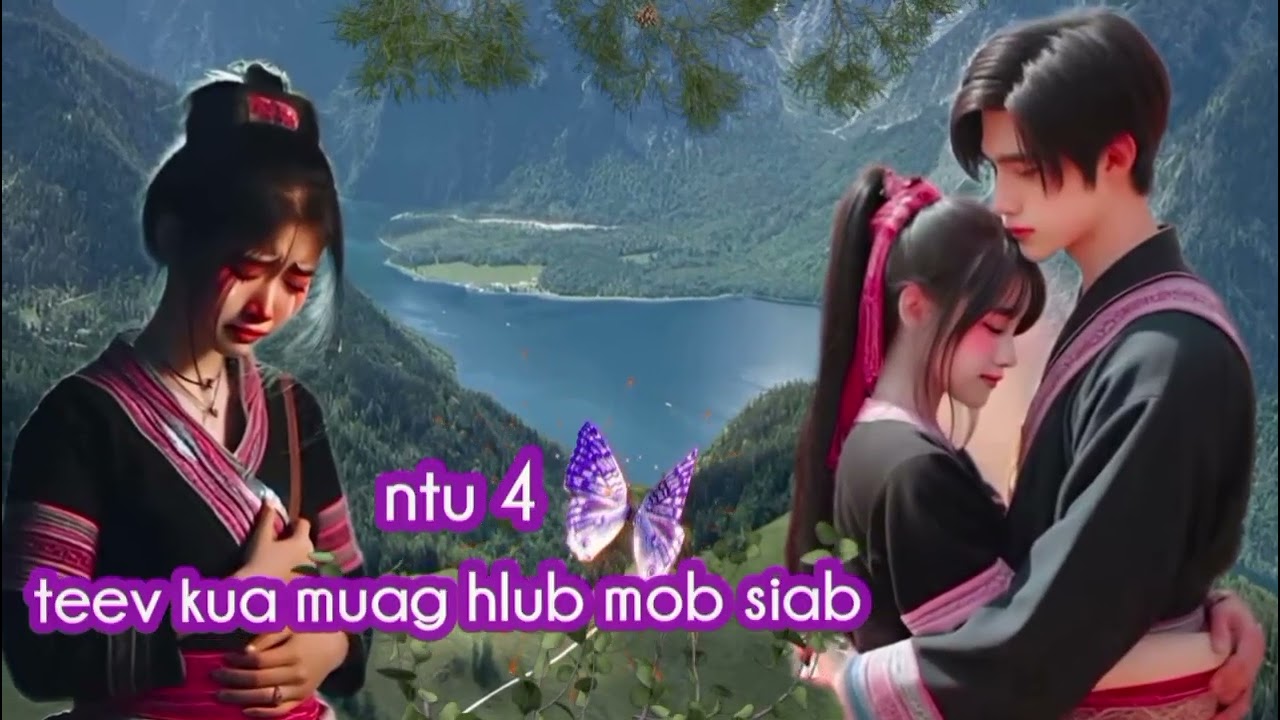 teev kua muag hlub mob siab (ntu 4)