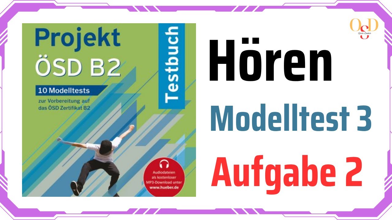 🎧 Projekt ÖSD B2 Hören – Modelltest 3 Aufgabe 2 🎧
