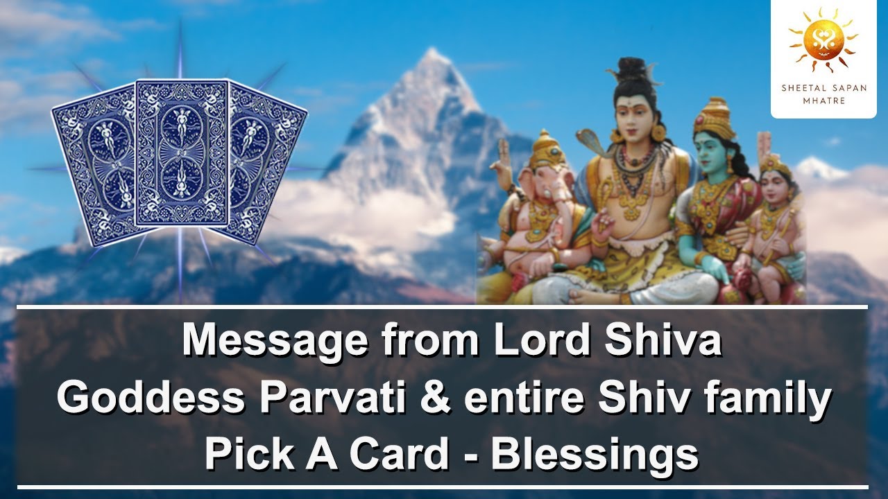 🔱 Message from Lord Shiva, Goddess Parvati & entire Shiva family 📩 Pick a card - Blessings