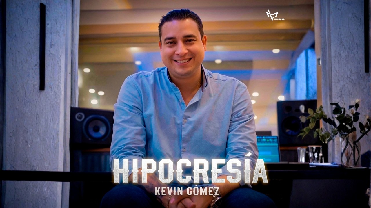 Hipocres&iacute;a - Kevin G&oacute;mez (Video Oficial)