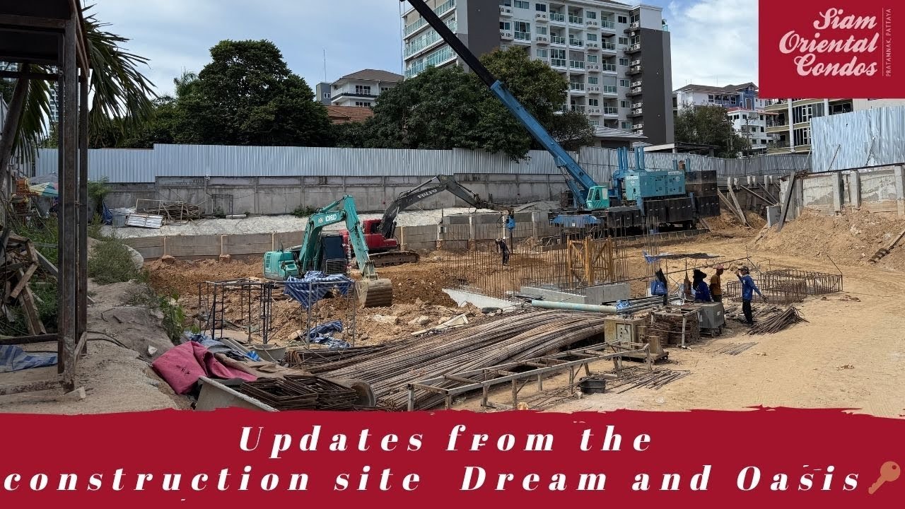 Construction site updates🏗️ Siam Oriental Dream and Oasis. From 01.09.2025