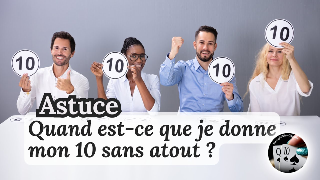 Belote // quand est-ce qu'il est bon de donner son 10 pour faire des points ? [partie 2]