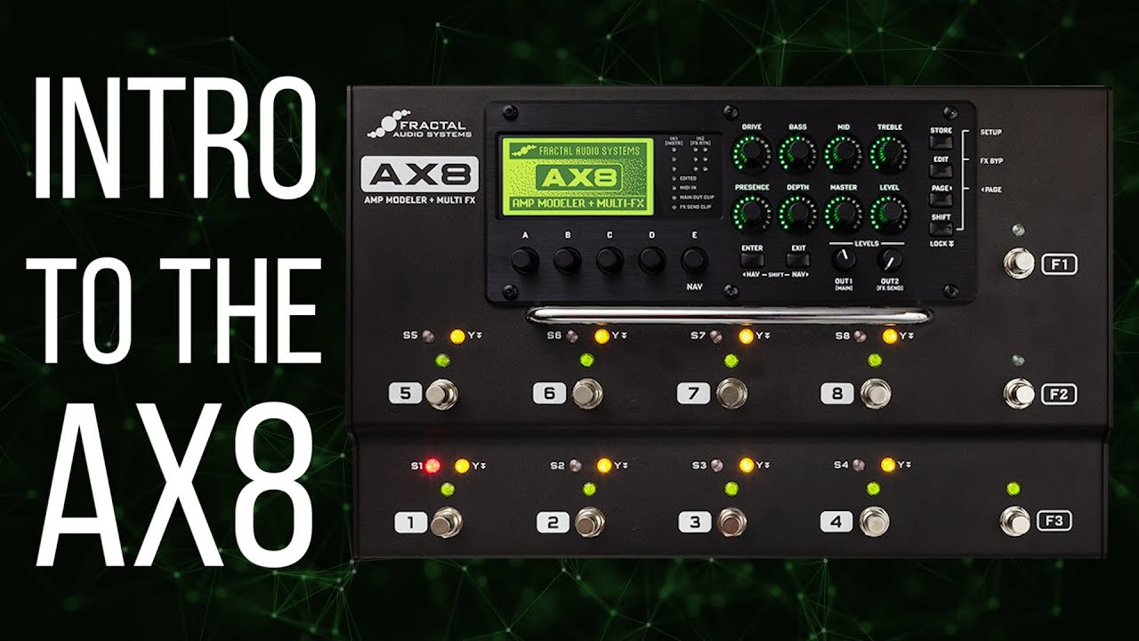 Intro to the Fractal Audio AX8