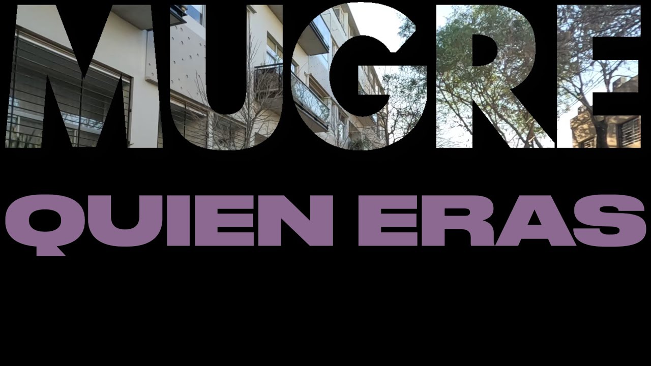 QUIEN ERAS - MUGRE - LYRIC VIDEO