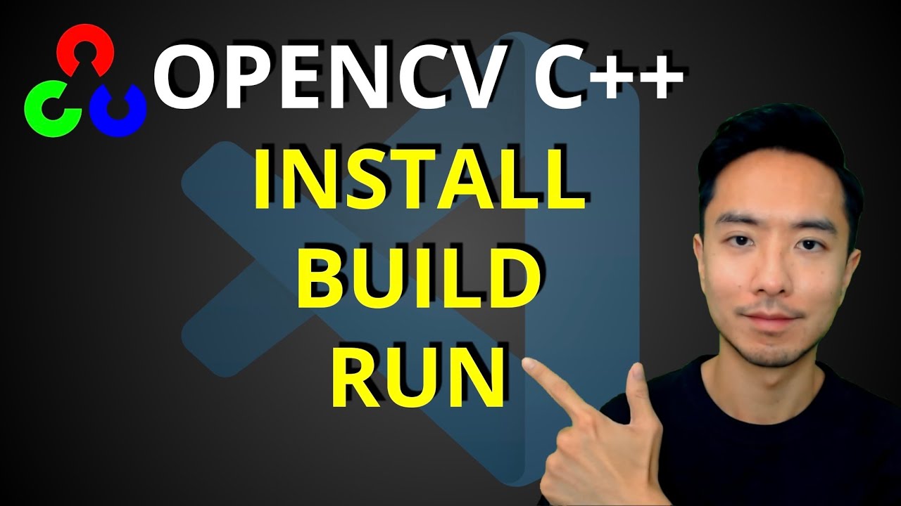Установка, сборка, запуск OpenCV C++ с использованием VS Code и CMake (отладка и выпуск)
