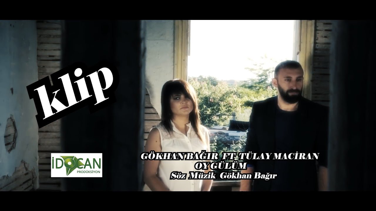 Gökhan Bağır & Tülay Maciran,  Oy Gülüm  Klip