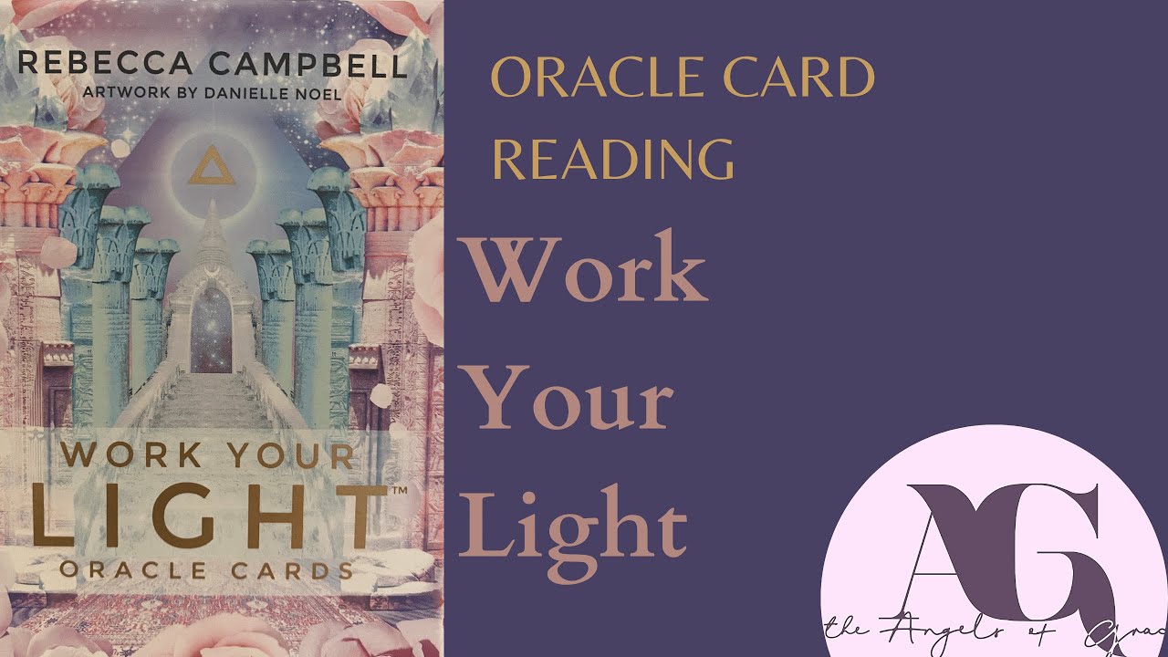 Work Your Light - Daily Oracle Card Reading