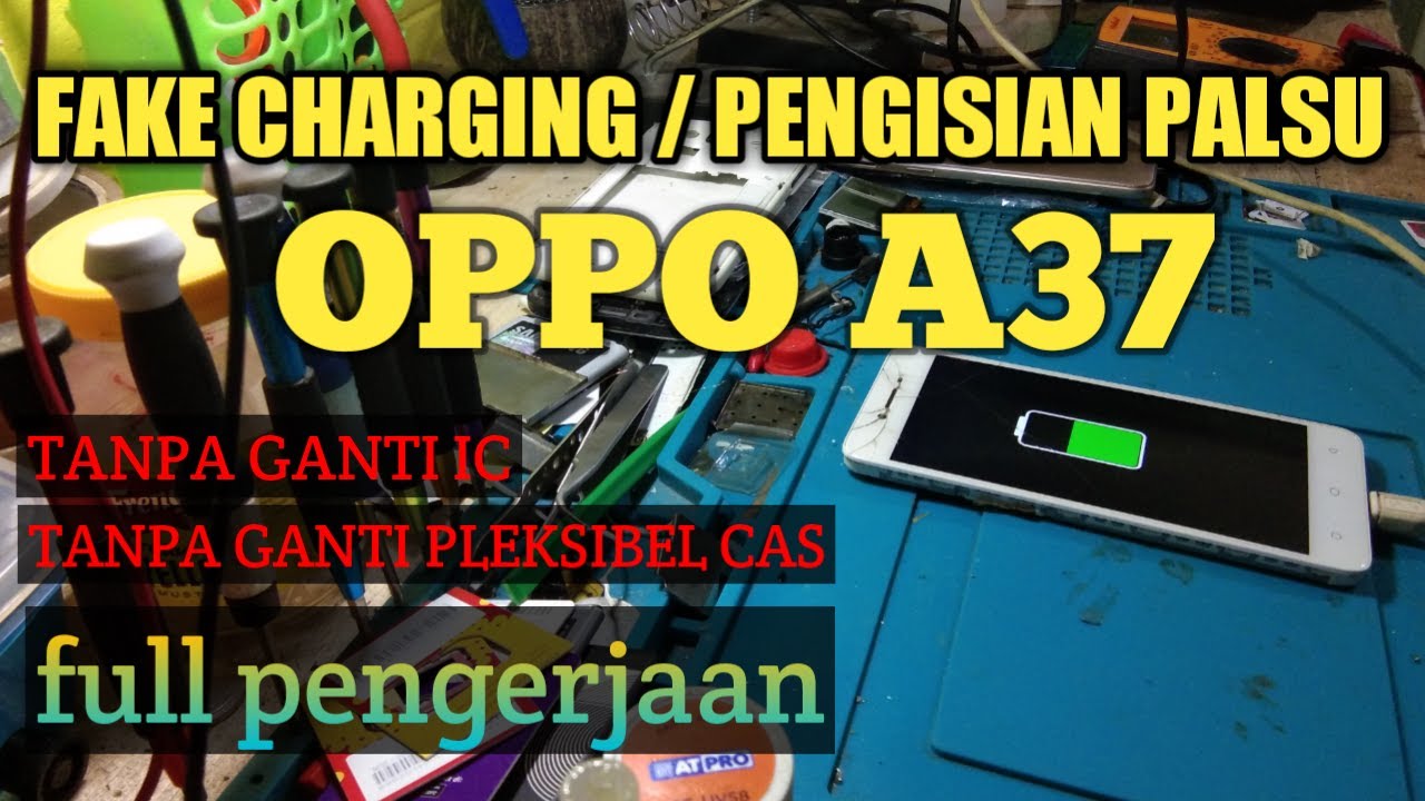 CARA MENGATASI OPPO A37  DI CAS TIDA BISA MENGISI / FAKE CHARGING ATAU PENGISIAN PALSU