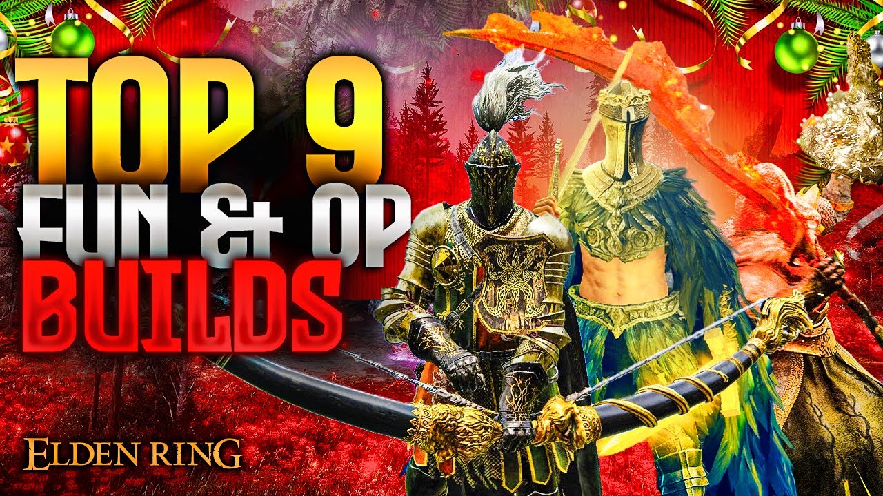 Elden Ring: TOP 9 Fun & OP Builds!