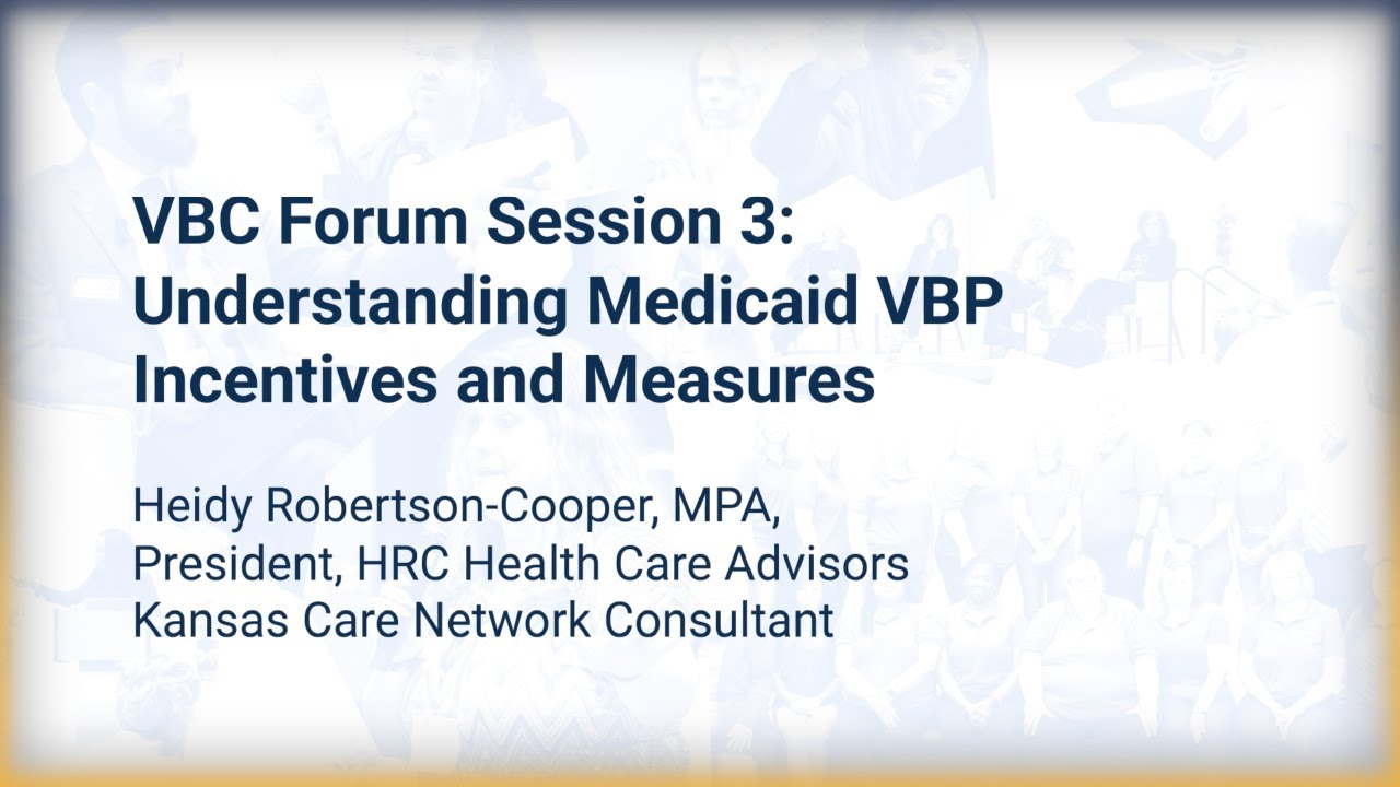 CCNK Conference 2025: VBC Forum Part 01 — Understanding Medicaid VBP Measures