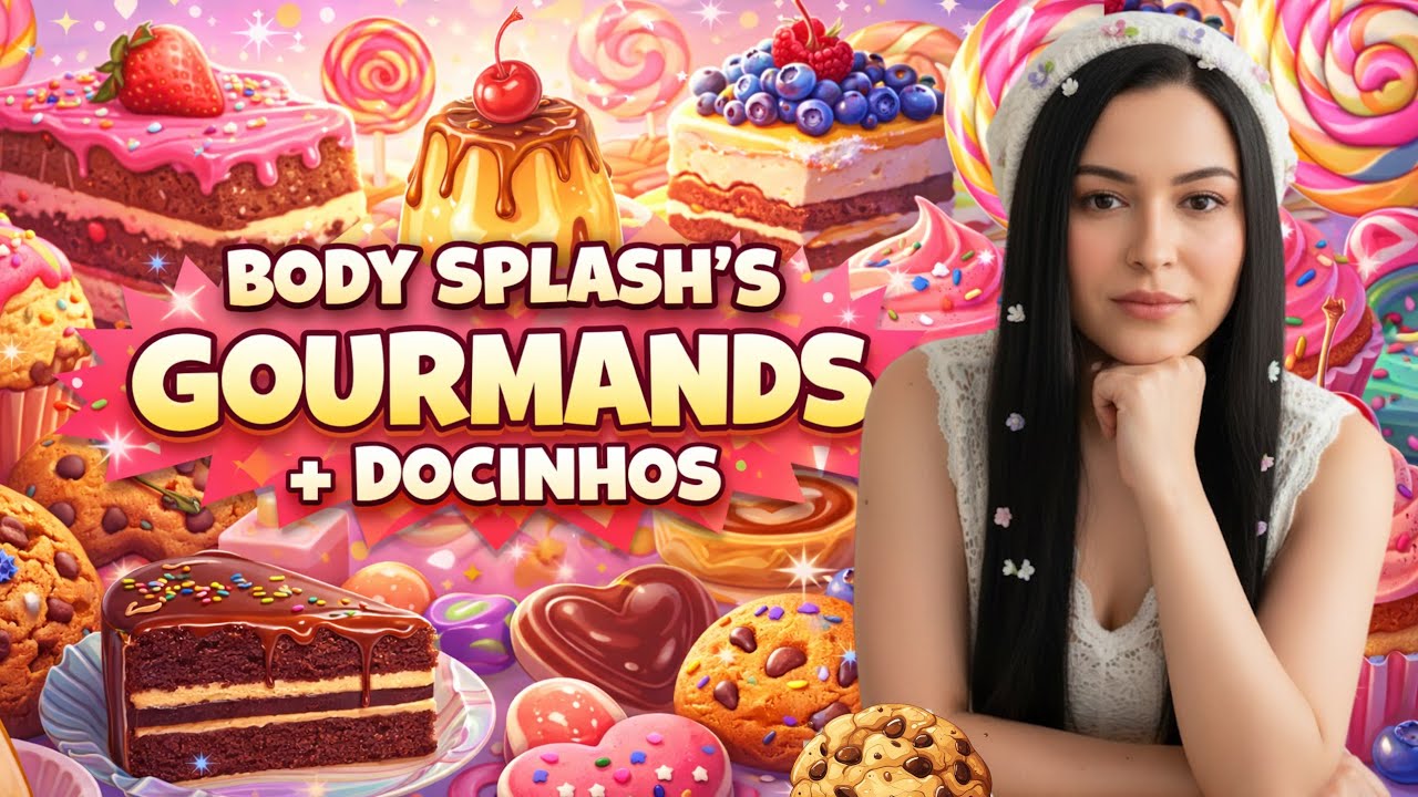 BODY SPLASH'S GOURMANDS DOCINHOS DA MINHA COLEÇÃO 😍😋