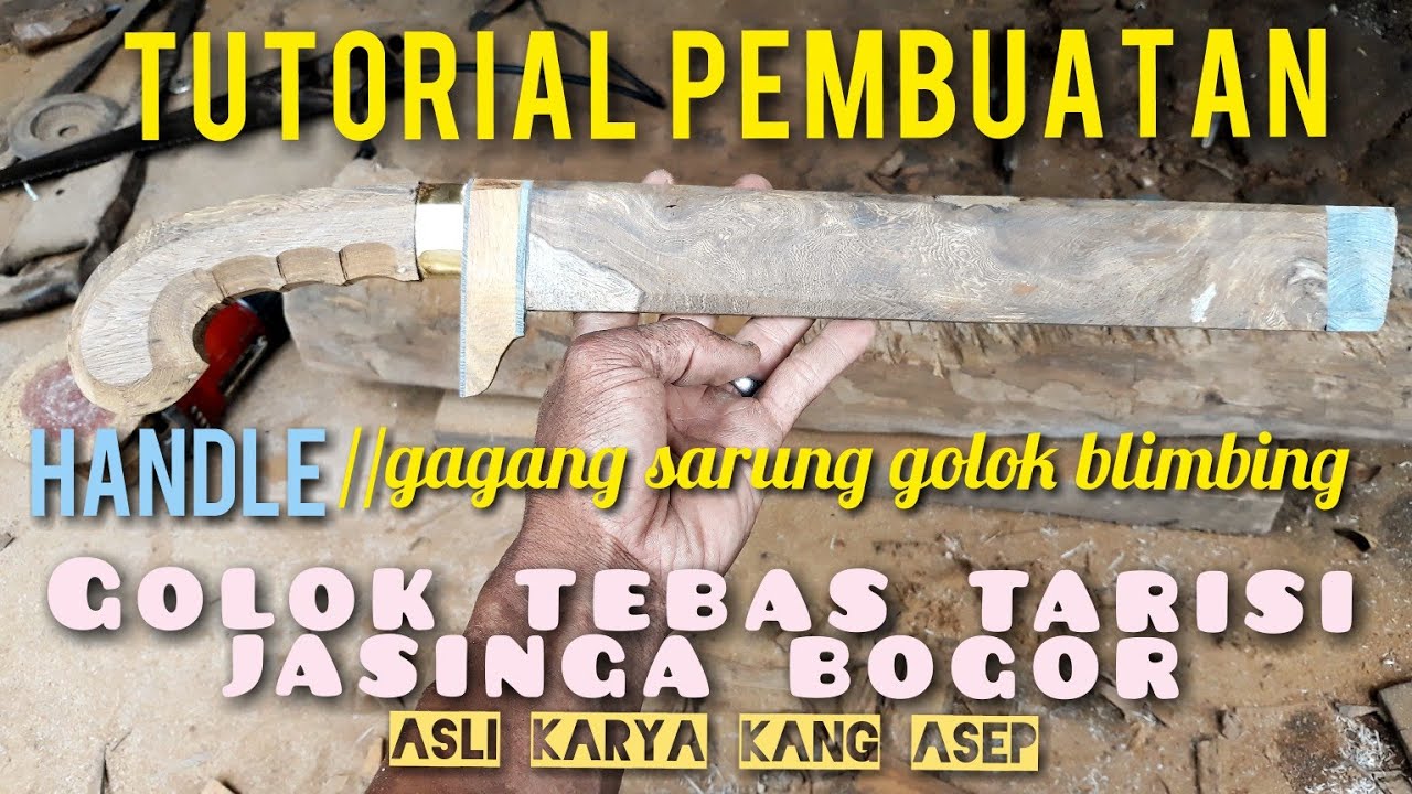 Sangat Mudah Dan Cepat//Tutorial Pembuatan Gagang Sarung Golok Blimbing/Golok Tarisi jasinga Bogor