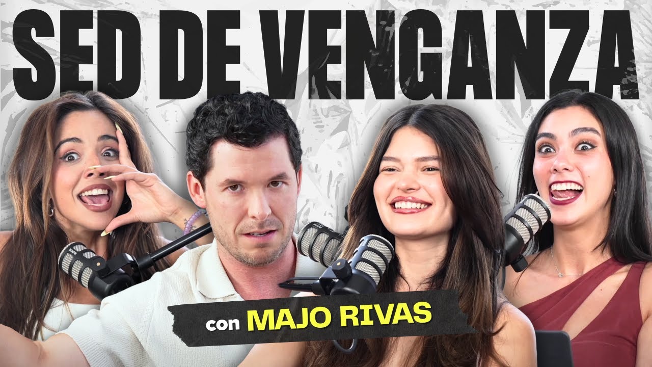 Sed de Venganza con @majorivaas | Date Cuenta Podcast Temporada 03 E03