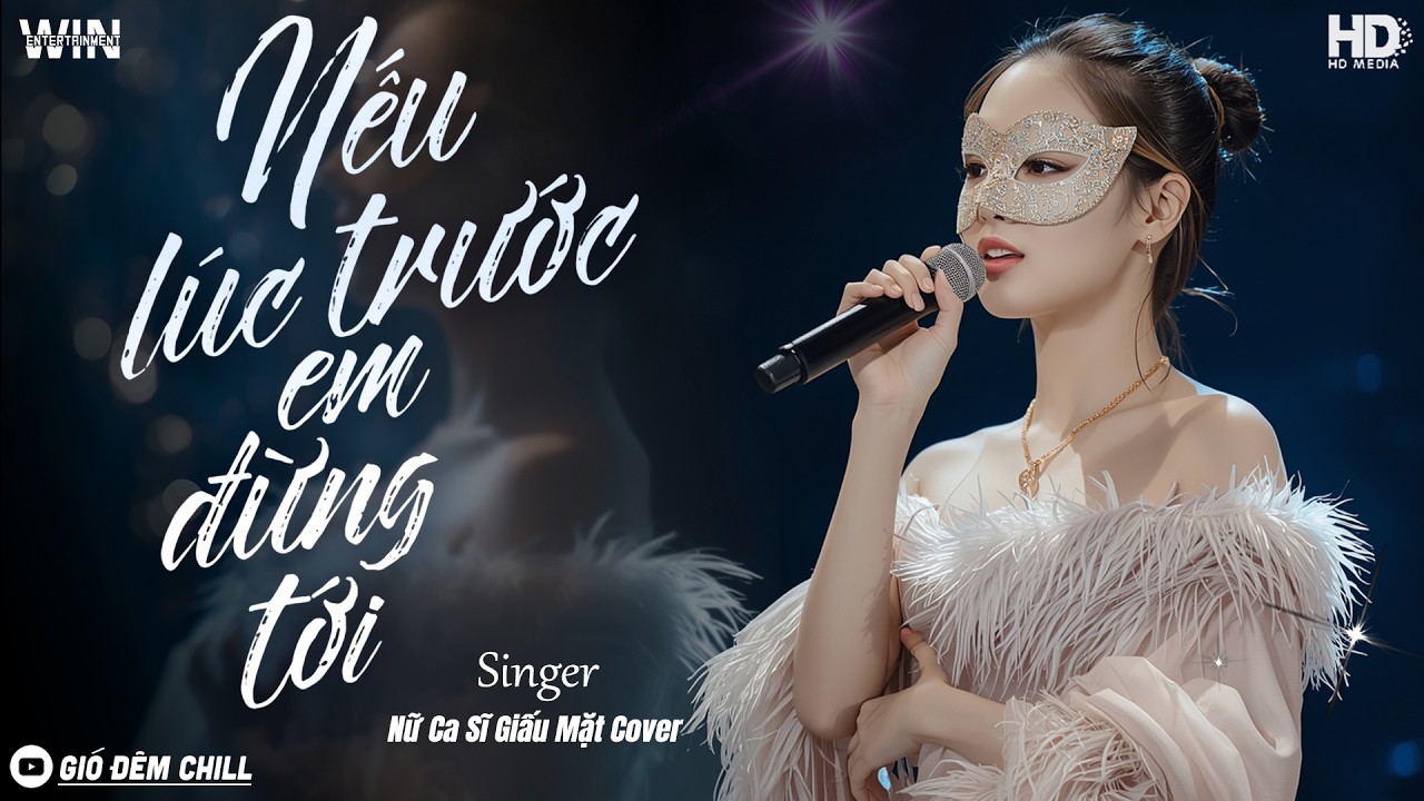 Nếu Lúc Trước Em Đừng Tới - Nữ Ca Sĩ Giấu Mặt Cover - Top 15 Bản Hit Cover Triệu View Hot Trend 2026