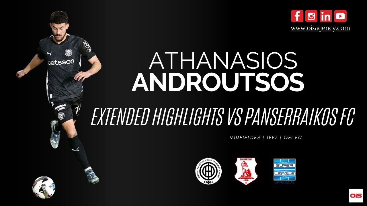Athanasios Androutsos (1997) vs Panserraikos FC - OIS