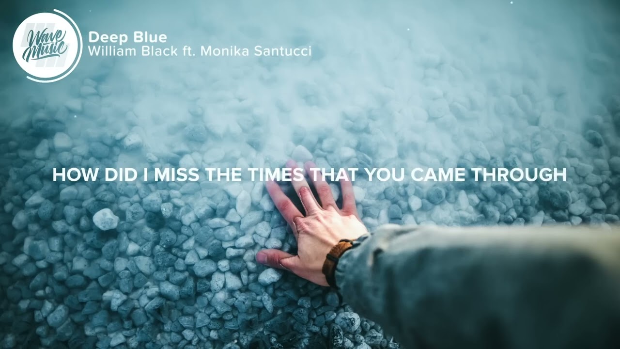 William Black - Deep Blue (Lyrics) ft.