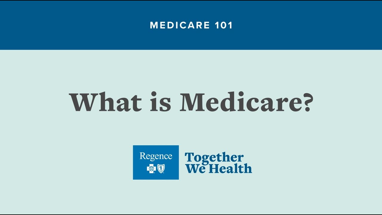 MEDICARE 101: What is Medicare?
