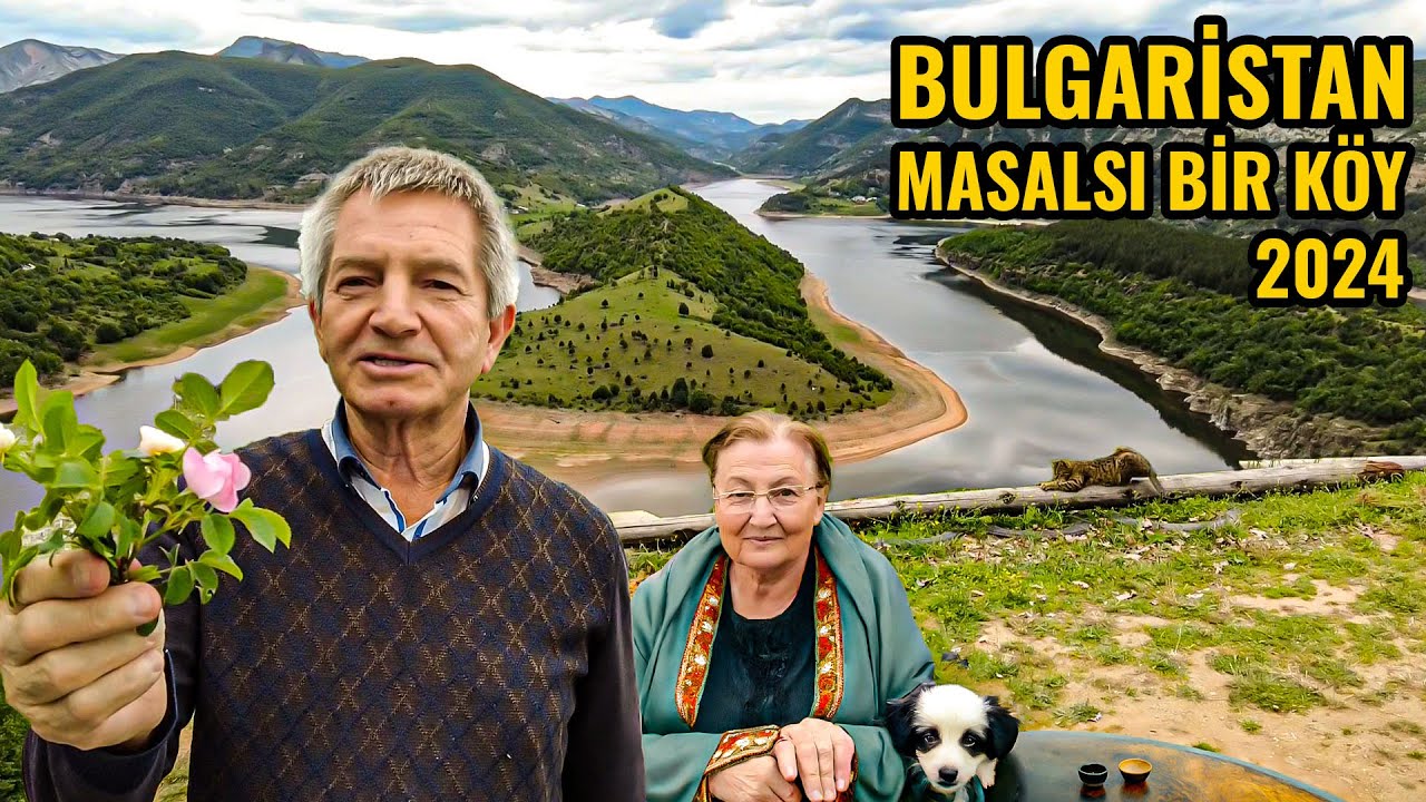 BULGARİSTAN'DA RÜYA GİBİ BİR KÖY | GURBETTEN BABAYA MESAJ | KÖY HAYATI | KÖY BELGESELİ 2024