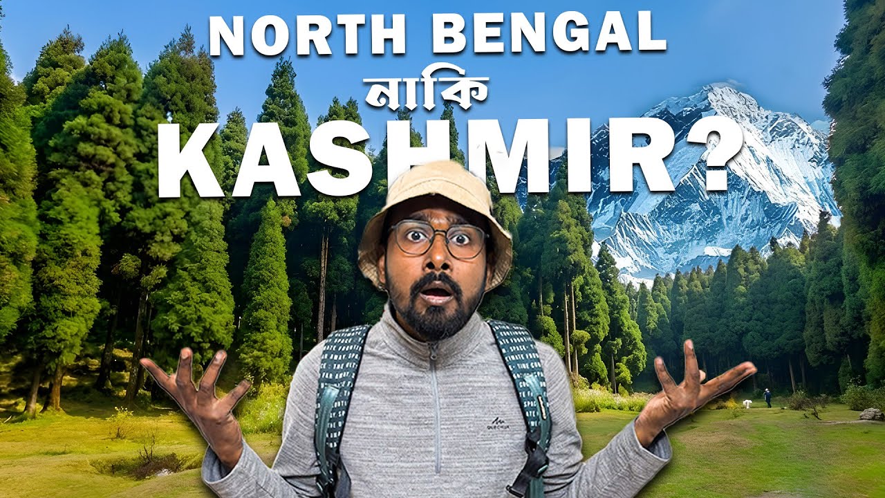 এটা North Bengal নাকি Kashmir ?