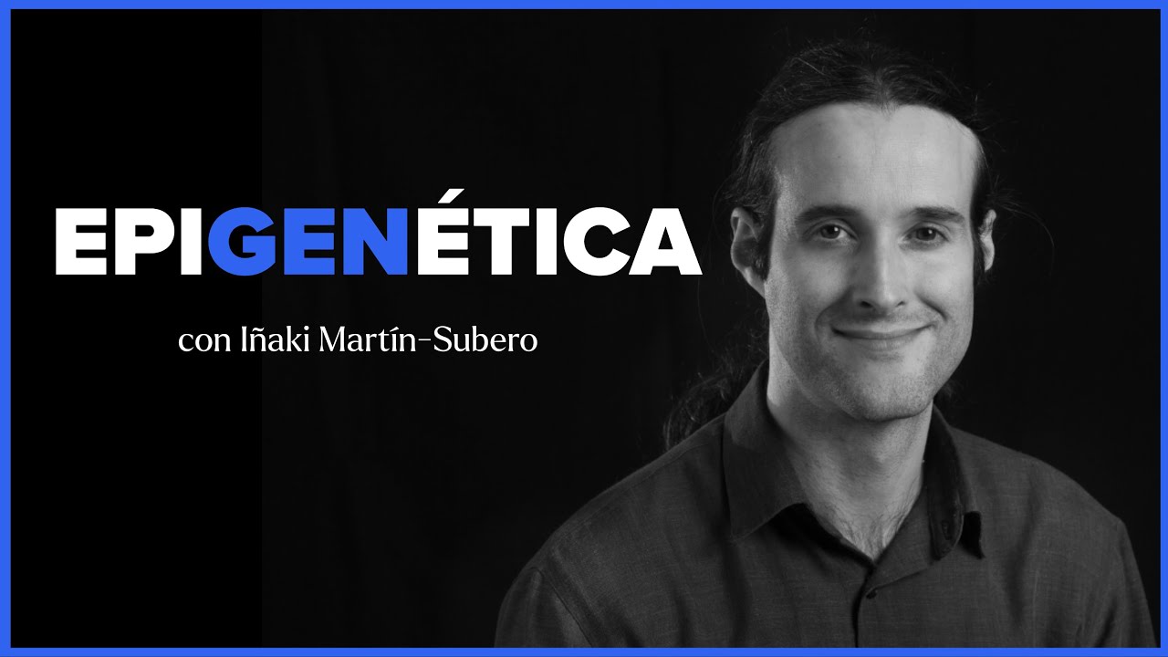 Epigenética - Iñaki Martín Subero