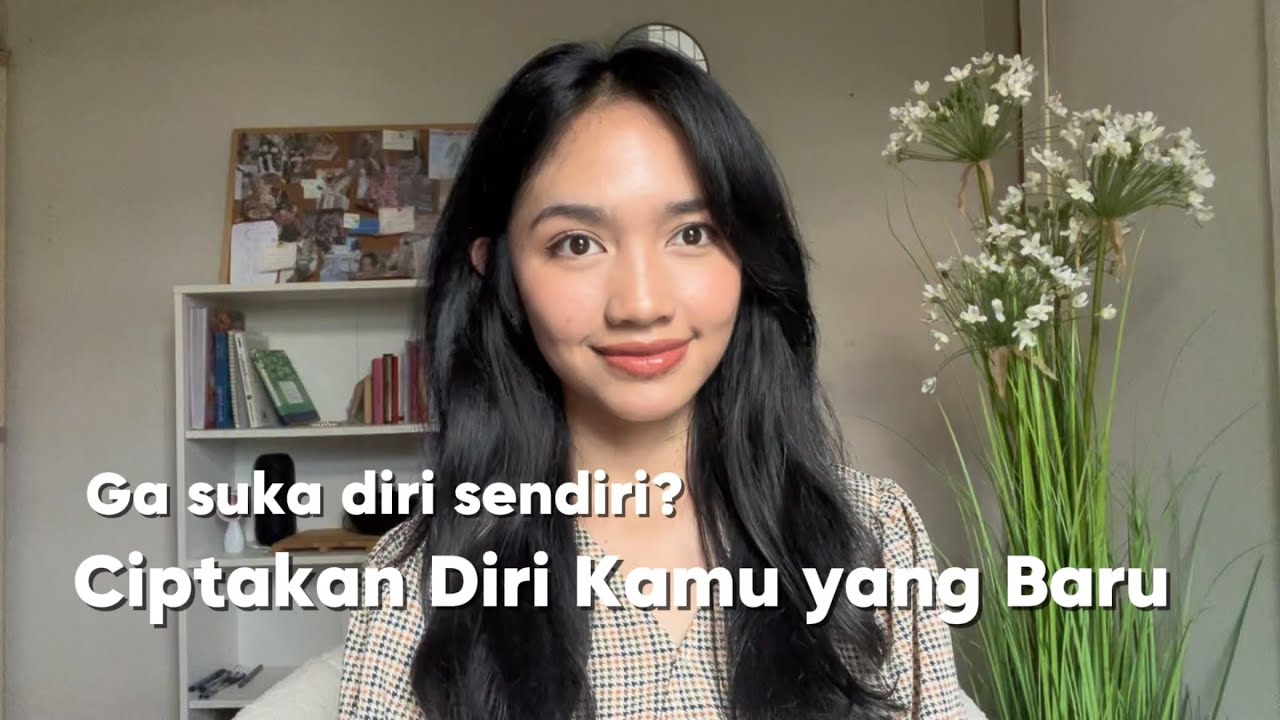 Cara Menjadi Diri yang BARU. Sudah saatnya kamu berubah!