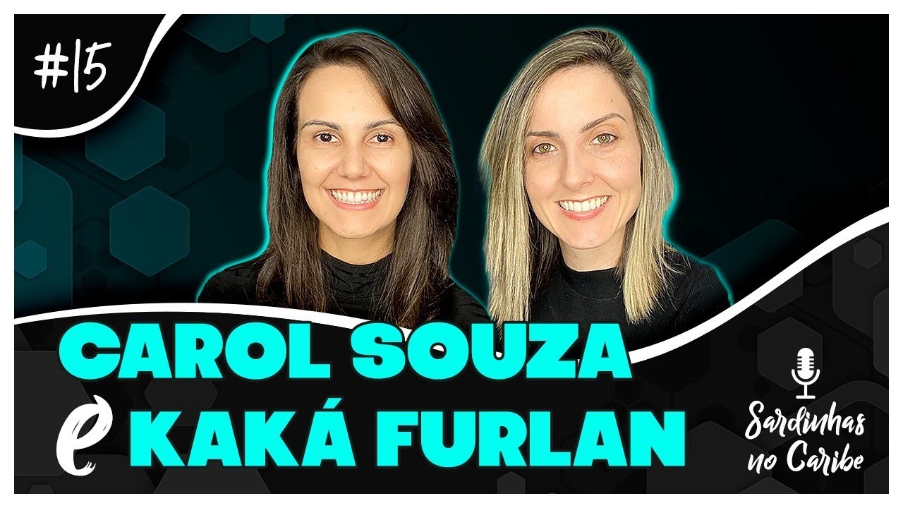 CAROL SOUZA E KAK&Aacute; FURLAN (USECRIPTO) - Sardinhas no Caribe I EP#15