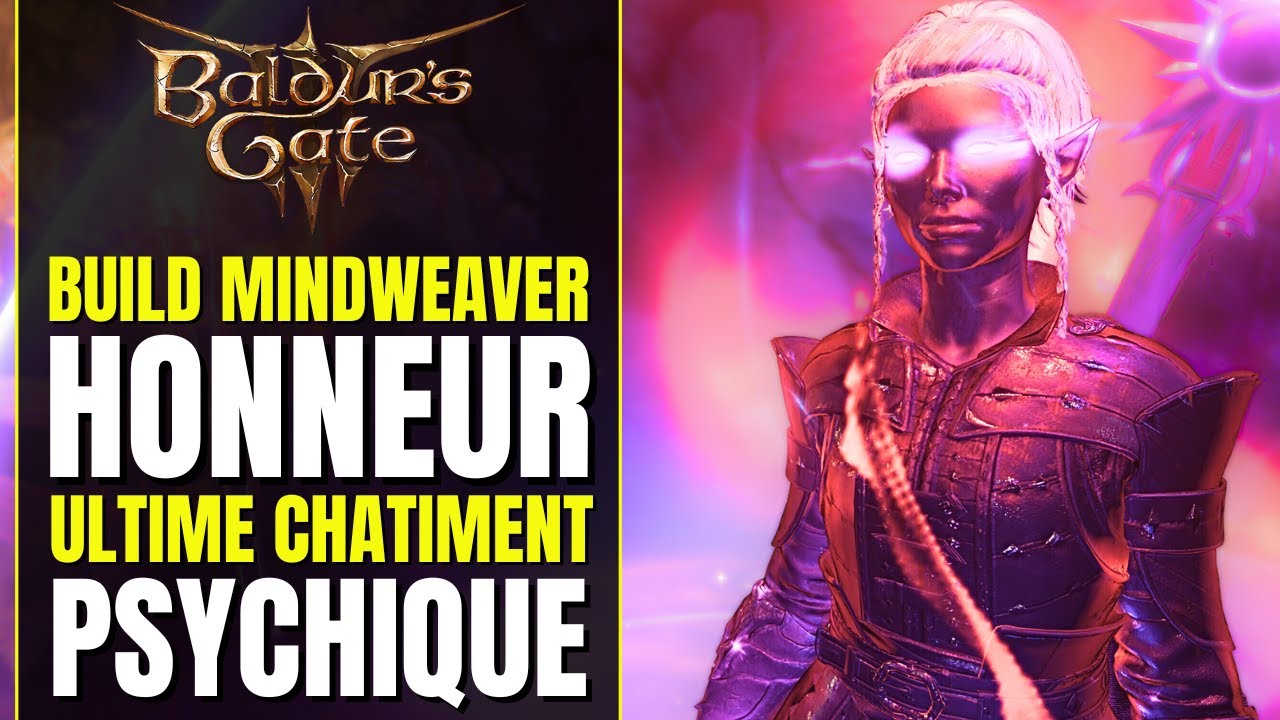 Baldur's Gate 3 Build HONNEUR : Mind Weaver CH&Acirc;TIMENT PSYCHIQUE | Build BG3 FR Minthara Paladin