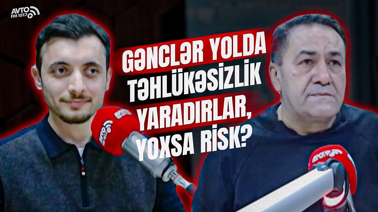 Gənclər yolda təhlükəsizlik yaradırlar, yoxsa risk? #avtofm