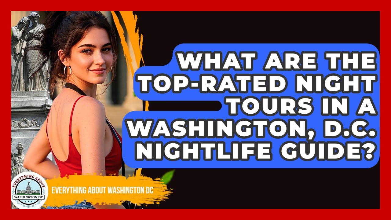 What Are the Top-Rated Night Tours in a Washington, D.C. Nightlife Guide?