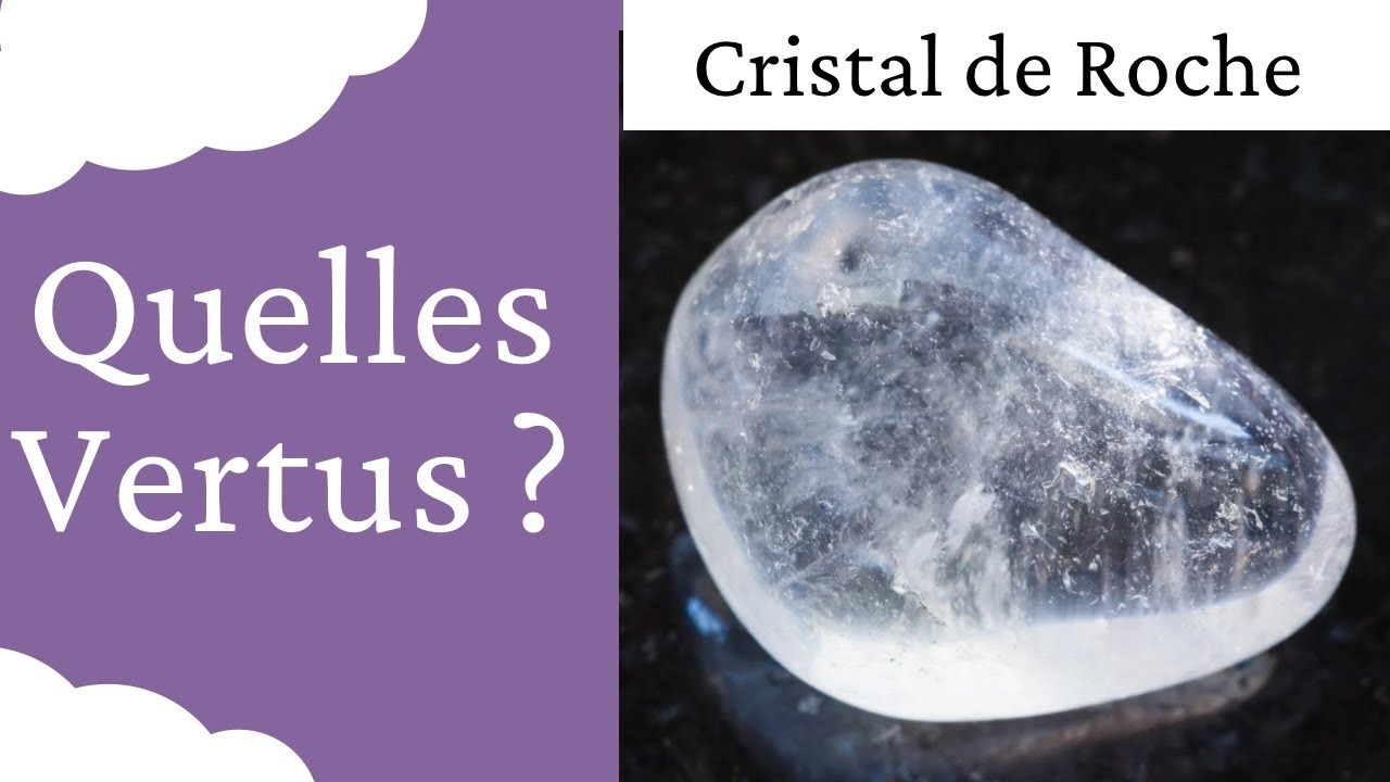 Cristal de roche : Vertus de cette Pierre naturelle en Lithothérapie