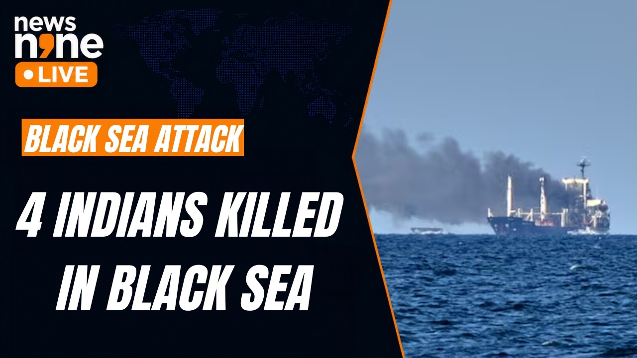 Black Sea Attack: 4 Indians Killed After Cargo Ship Strike Near Ukraine | News9