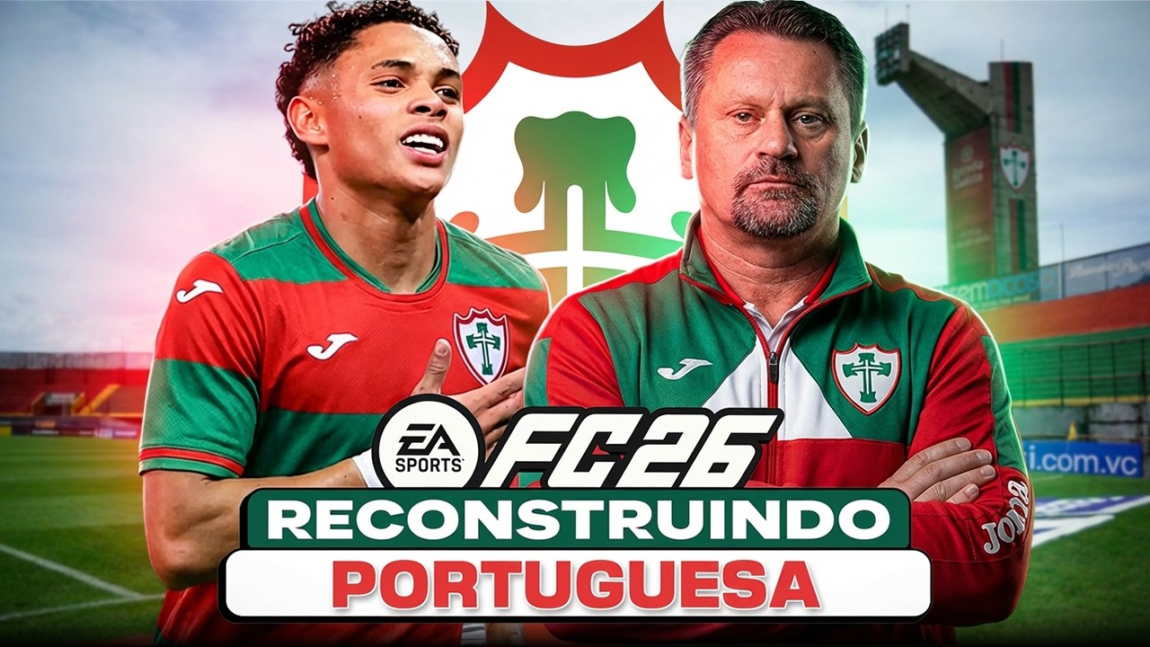 EAFC 26 | RECONSTRUINDO A PORTUGUESA! | MODO CARREIRA 🔥